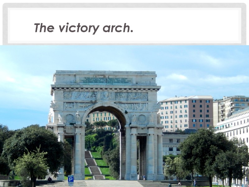 The victory arch.